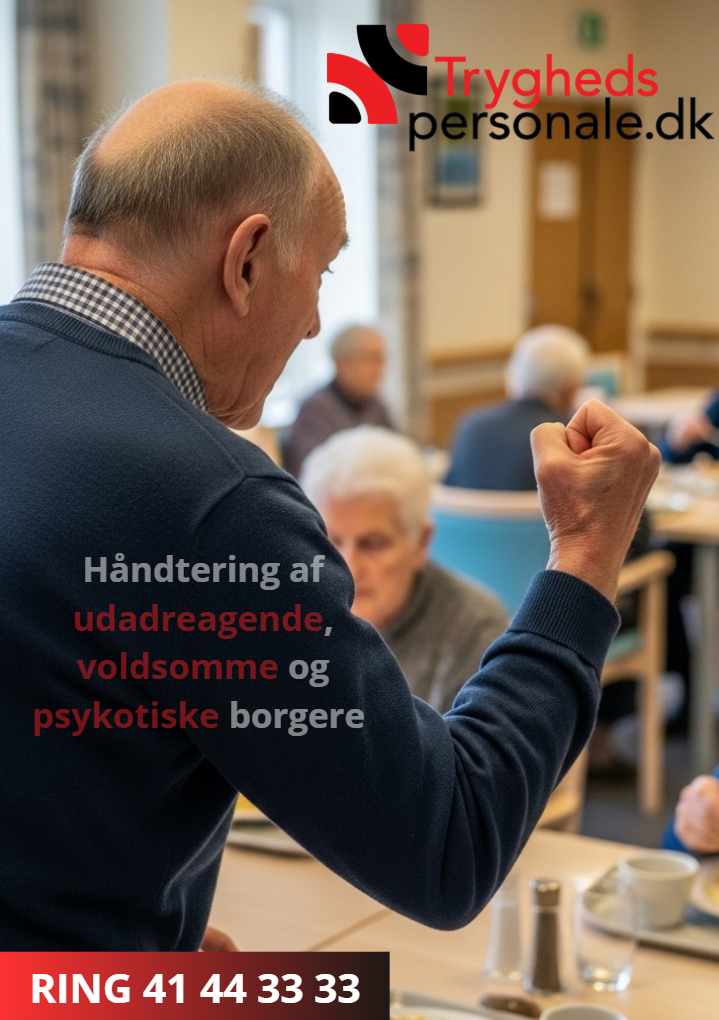 Håndtering af udadreagerende, voldsomme og psykotiske borgere i Jægerspris